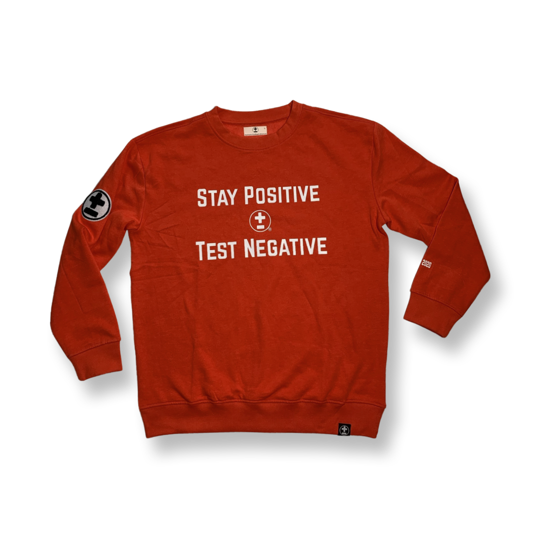 The Stay Positive Test Negative Crewneck Sweatshirt