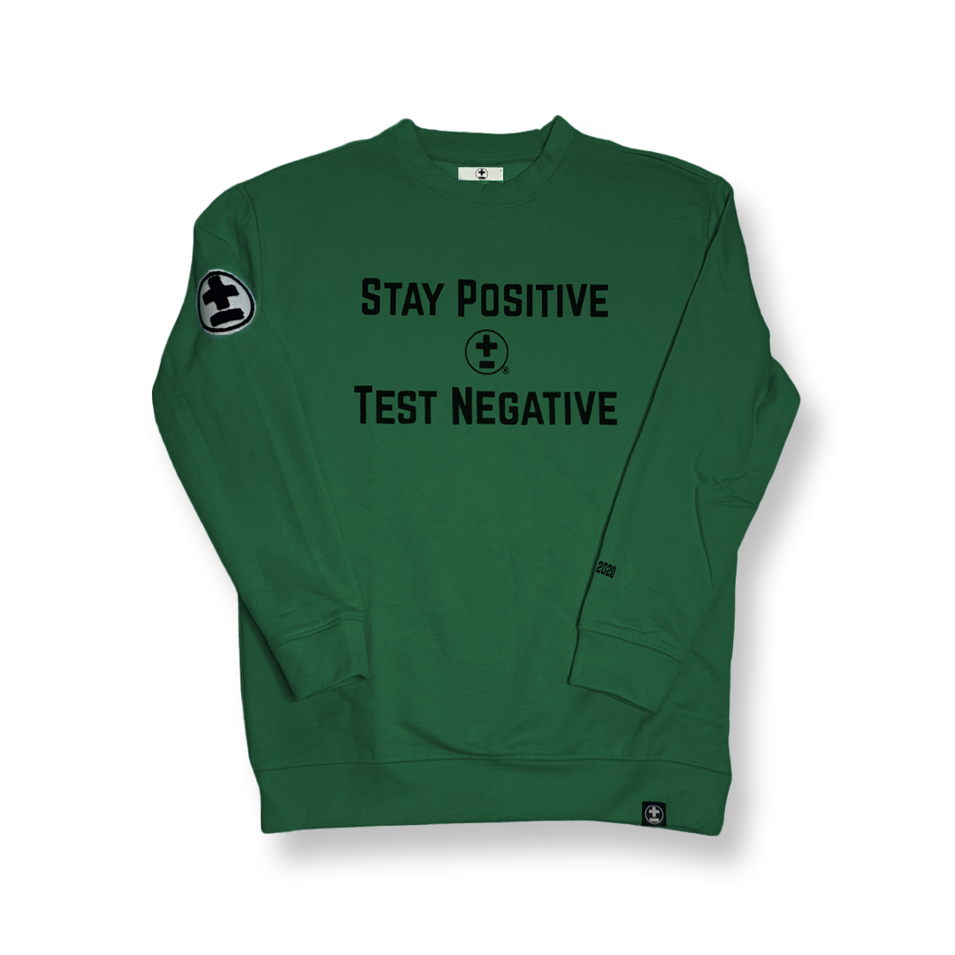 The Stay Positive Test Negative Crewneck Sweatshirt