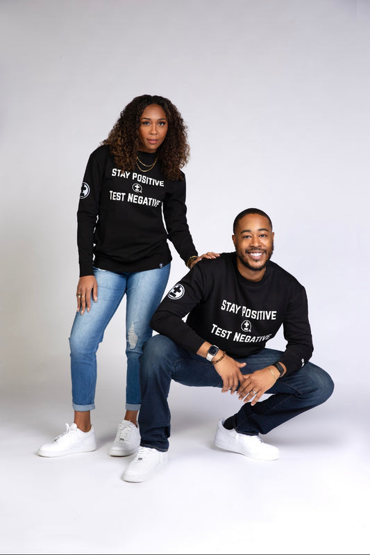 The Stay Positive Test Negative Crewneck Sweatshirt