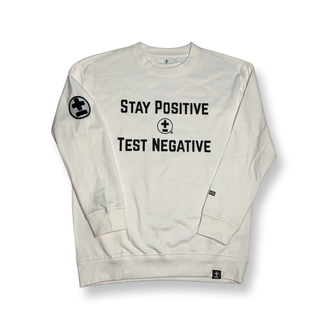 The Stay Positive Test Negative Crewneck Sweatshirt