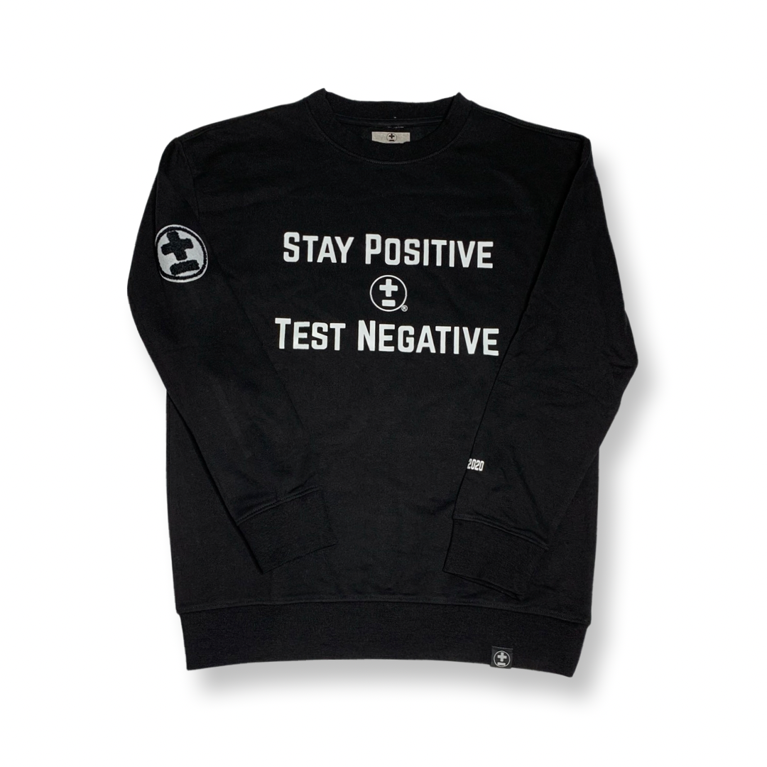 The Stay Positive Test Negative Crewneck Sweatshirt