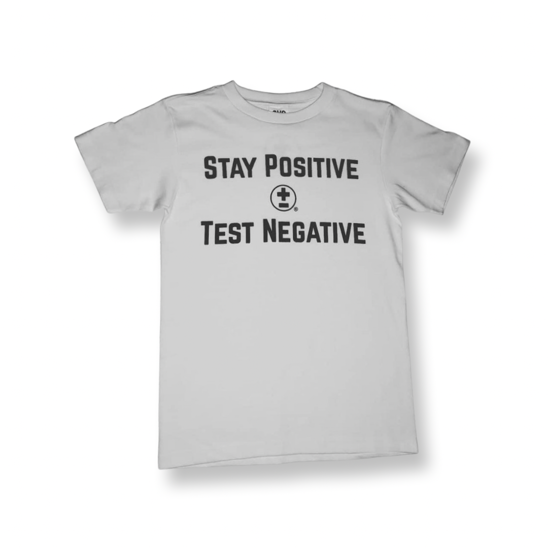 Stay Positive Test Negative T-Shirt